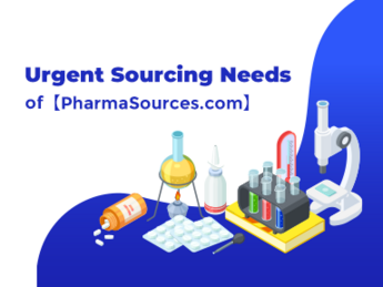 Urgent Sourcing Needs of【PharmaSources.com】Jan.17th, 2022