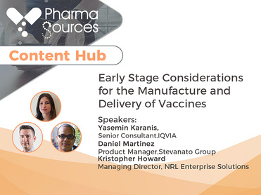 Early Stage Considerations for the Manufacture and Delivery of Vaccines