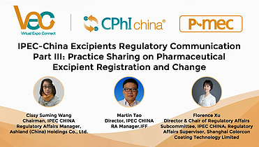 IPEC-China Excipients Regulatory Communication Part III: Practice Sharing on Pharmaceutical Excipient Registration and Change Management