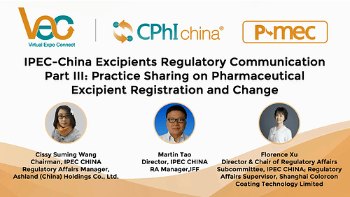 IPEC-China Excipients Regulatory Communication Part III: Practice Sharing on Pharmaceutical Excipient Registration and Change Management