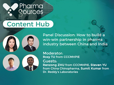 Panel Discussion: How to build a win-win partnership in pharma industry between China and India