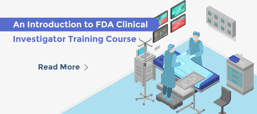 An Introduction to FDA Clinical Investigator Training Course