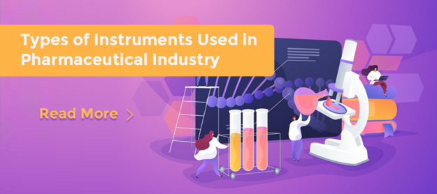 Types of Instruments used in Pharmaceutical Industry