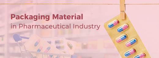 Packaging Material in the Pharma Industry