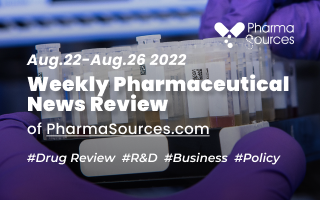 Weekly Pharma News Review | PharmaSources.com (0822-0826)