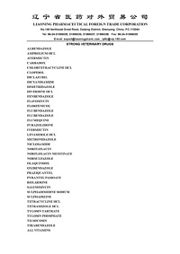 ALBENDAZOLE,LEVAMISOLE HCL,TYLOSIN ETC.