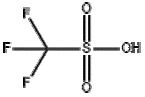 Trifluoromethanesulfonic acid