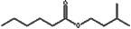 ISOAMYL HEXANOATE
