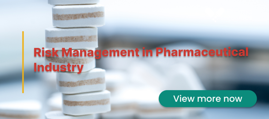 Risk Management in Pharmaceutical Industry