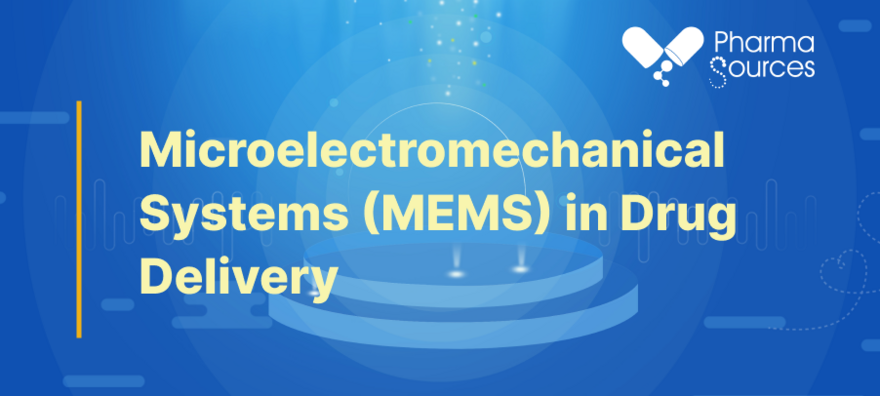Microelectromechanical Systems (MEMS) in Drug Delivery