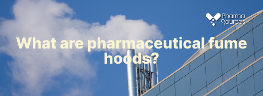 What are pharmaceutical fume hoods?