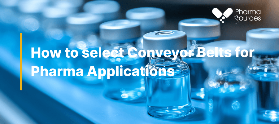 How to select Conveyor belts for pharma applications