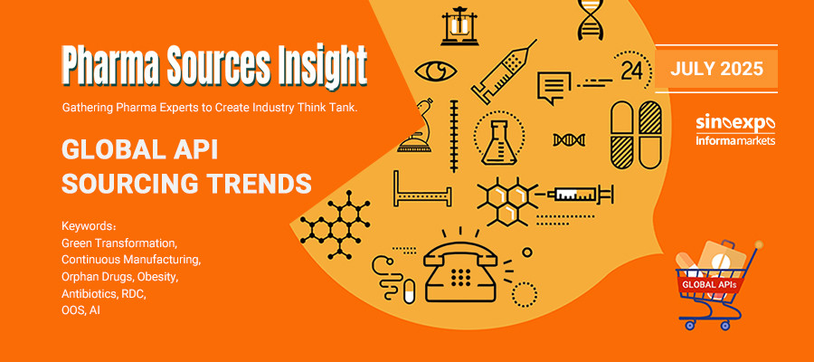Pharma Sources Insight July 2025: GLOBAL APISOURCING TRENDS