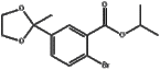 Benzoic acid, 2-bromo-5-(2-methyl-1,3-dioxolan-2-yl)-, 1-methylethyl ester