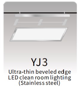 YJ3
Ultra-thin beveled edge 
LED clean room lighting 
(Stainless steel)